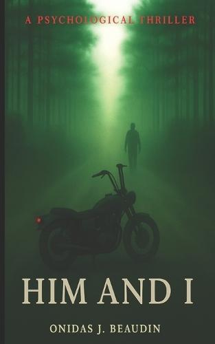 HIM and I: A Psychological Thriller