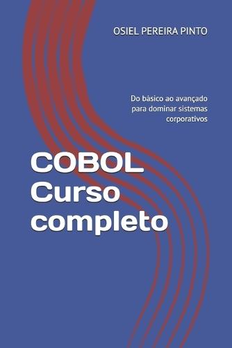 COBOL Curso completo: Do básico ao avançado para dominar sistemas corporativos
