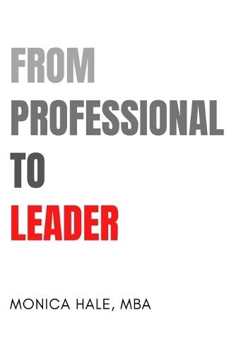 From Professional to Leader: Mastering Influence at Work