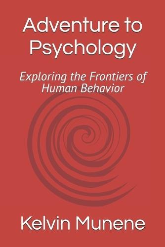 Adventure to Psychology: Exploring the Frontiers of Human Behavior