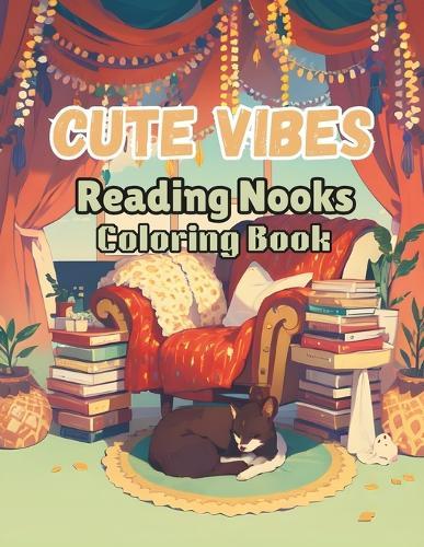 Cute Vibes: Reading Nooks: Quiet Library & Cozy Bookshelf Scenes. Easy Bold Art for Mindful Book Lovers and Students.