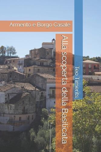 Alla scoperta della Basilicata: Armento e Borgo Casale