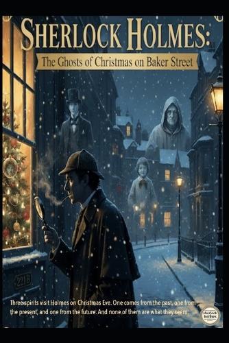 Sherlock Holmes and the Ghosts of Christmas