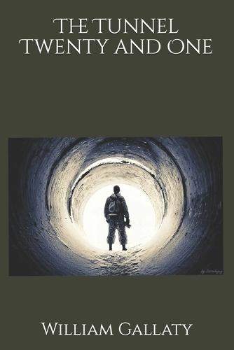 The Tunnel Twenty and One