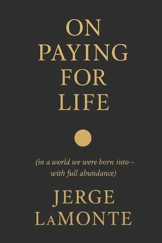 On Paying for Life