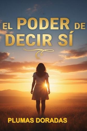 El Poder de Decir Sí
