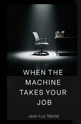 When the Machine Takes Your Job