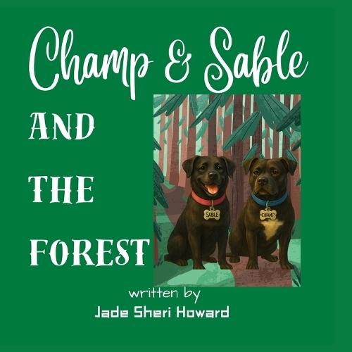 Champ & Sable and the Forest