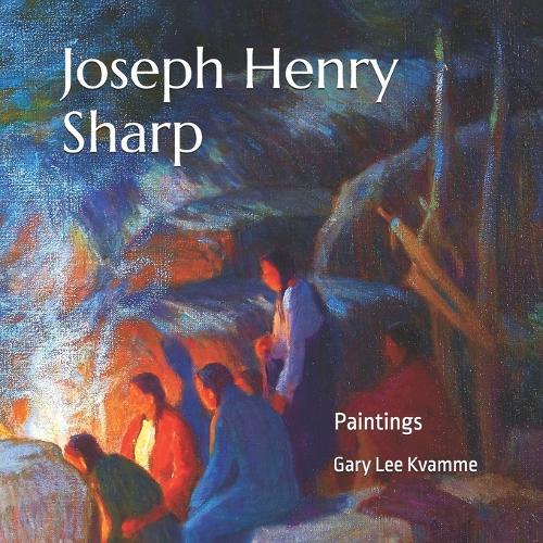 Joseph Henry Sharp: Paintings