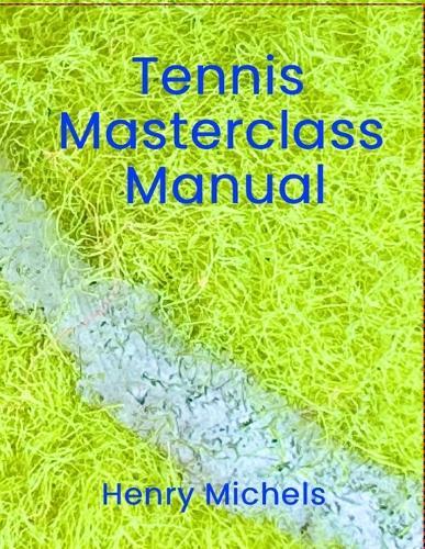 Tennis Masterclass Manual