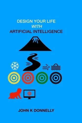 Design Your Life with Artifical Intelligience