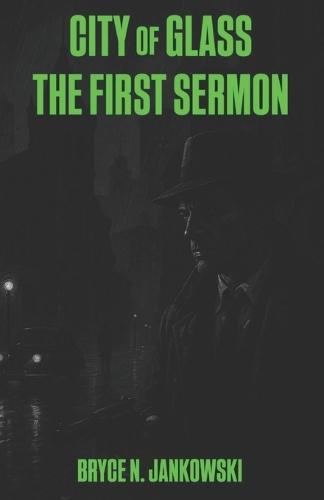 City of Glass: The First Sermon