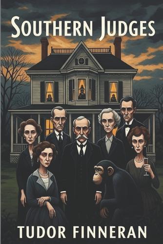 Southern Judges: A Murder Mystery Where Justice Wears a Mask and Innocence Dies at Midnight
