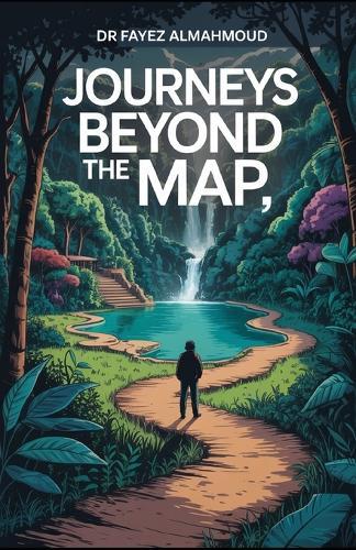 Journeys Beyond the Map