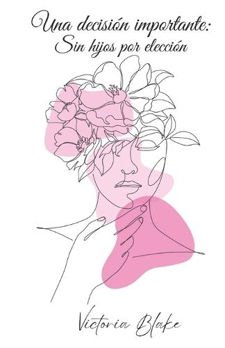 Una decisión importante: Sin hijos por elección