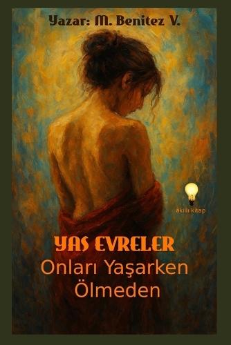 Yas Evreler&#304;: Onlar&#305; Ya&#351;arken Ölmeden