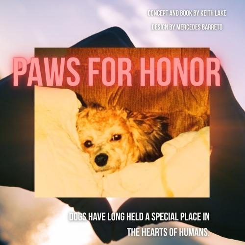 Paws For Honor: Dogs have long held a special place in the hearts of humans.