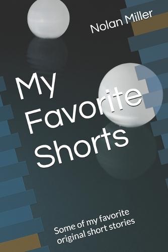My Favorite Shorts: Some of my favorite original short stories