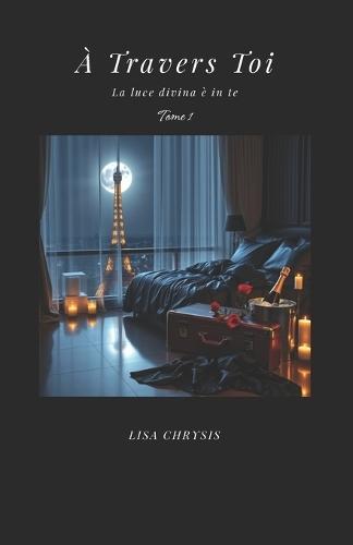 À Travers Toi: La luce divina è in te