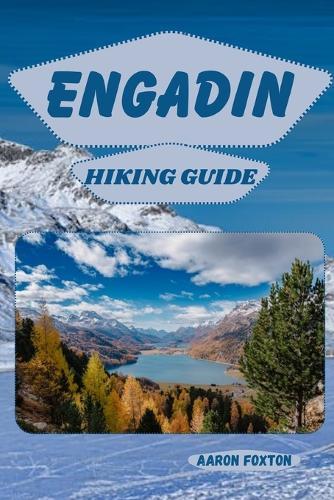 Engadin Hiking Guide