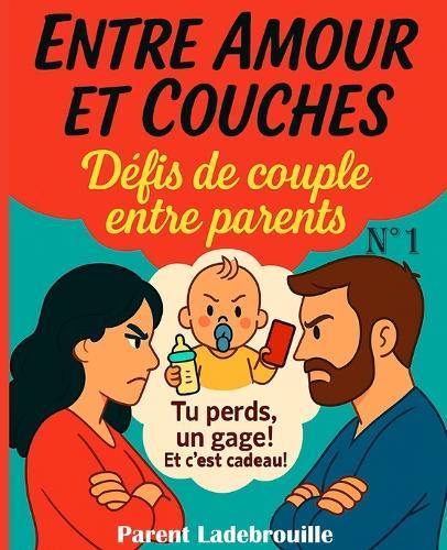 Entre Amour et Couches: Défis de couple entre parents n°1 - Tu perds, un gage! Et c'est cadeau!