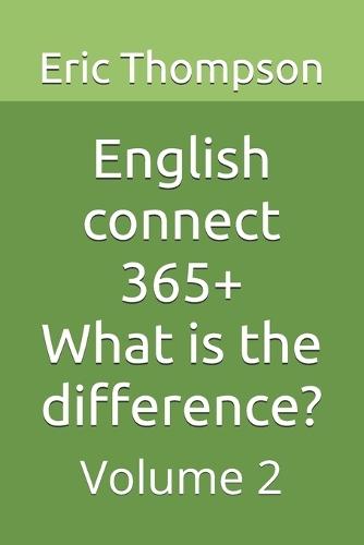 English connect 365+ What is the difference?: Volume 2