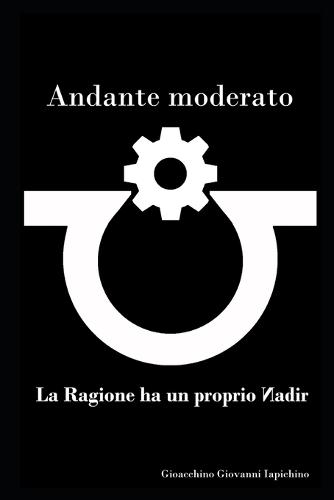 Andante moderato: La Ragione ha un proprio Nadir