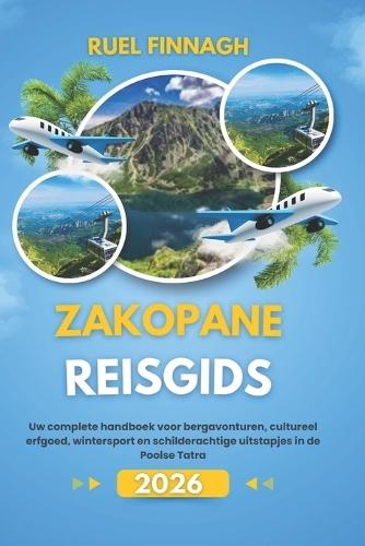 Zakopane Reisgids 2026: Uw complete handboek voor bergavonturen, cultureel erfgoed, wintersport en schilderachtige uitstapjes in de Poolse Tatra