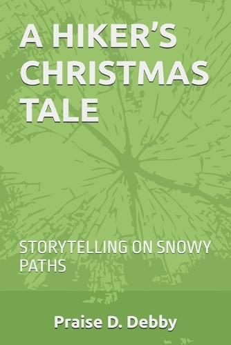 A Hiker's Christmas Tale: Storytelling on Snowy Paths