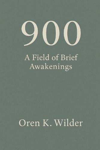 900: A field of brief awakenings