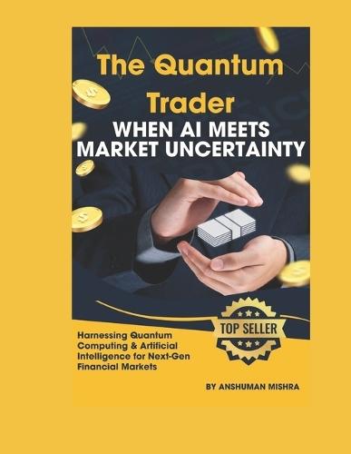 The Quantum Trader: When AI Meets Market Uncertainty