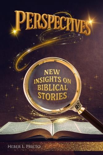 Perspectives: New Insights on Biblical Stories