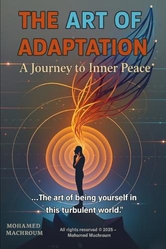 The Art of Adaptation: A Journey to Inner Peace