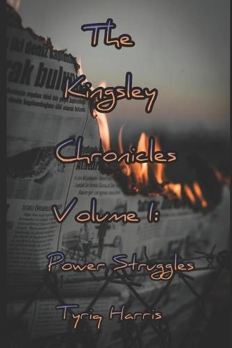The Kingsley Chronicles Vol 1: Power Struggles