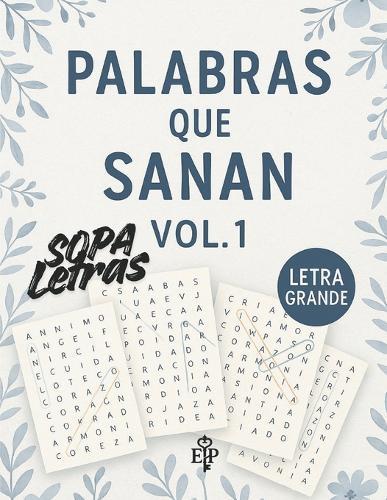 Palabras que Sanan - Vol. 1: Sopas de letras cristianas para renovar la mente y fortalecer el alma