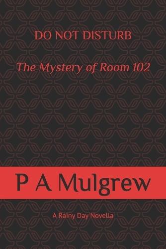 Do Not Disturb: The Mystery of Room 102
