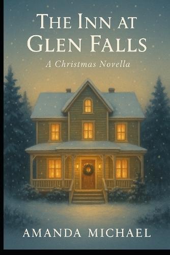 The Inn at Glen Falls: A Christmas Novella