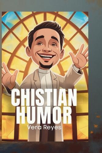 &#10013;&#65039; The Gospel According to Humor: A Collection of Holy, Wholesome, and Hilarious Pastor Jokes By: Vera Reyes
