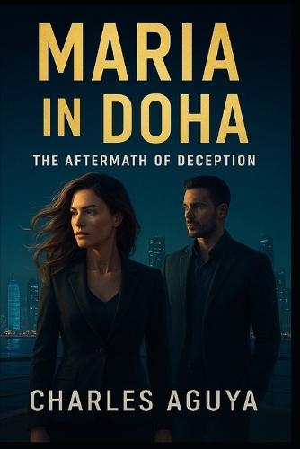 The Aftermath of Deception: Secrets, Betrayal, and Forbidden Desire in a City of Shadows