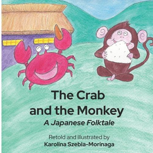 The Crab and the Monkey: A Japanese Folktale