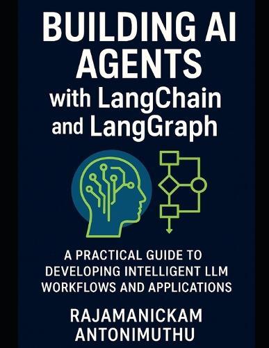 Building AI Agents with LangChain and LangGraph: A Practical Guide to ...