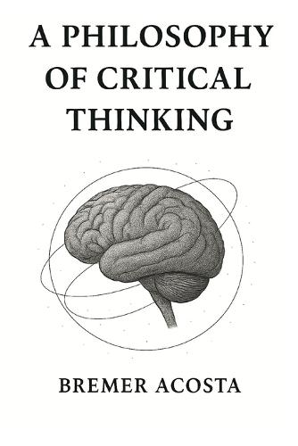 A Philosophy of Critical Thinking