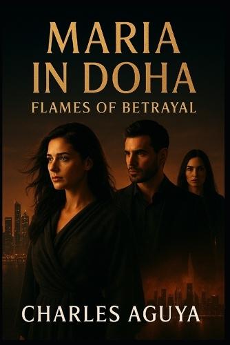 Flames of Betrayal: Secrets, Desire, and Deadly Games in the City of Shadows