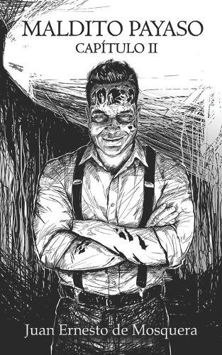 Maldito Payaso: Capítulo II