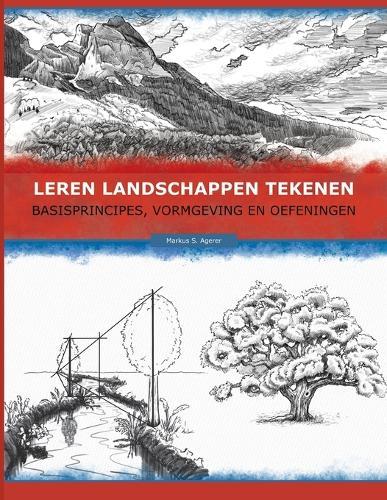 Leren Landschappen Tekenen: Basisprincipes, Vormgeving en Oefeningen