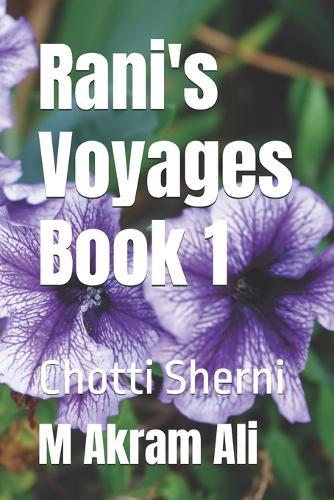 Rani's Voyages Book 1: Chotti Sherni