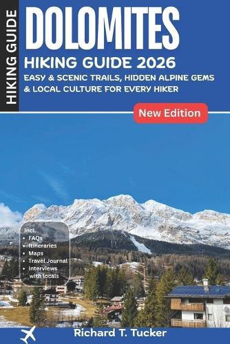 Dolomites Hiking Guide 2026: Easy & Scenic Trails, Hidden Alpine Gems & Local Culture for Every Hiker