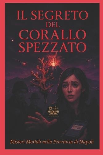 Il Segreto del Corallo Spezzato: Misteri Mortali nella Provincia di Napoli