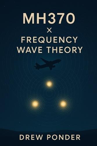 MH370 X Frequency Wave Theory