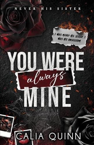 You Were Always Mine: A Forbidden Stepbrother Dark Romance